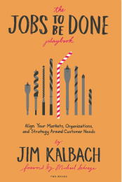 The Jobs to Be Done Playbook